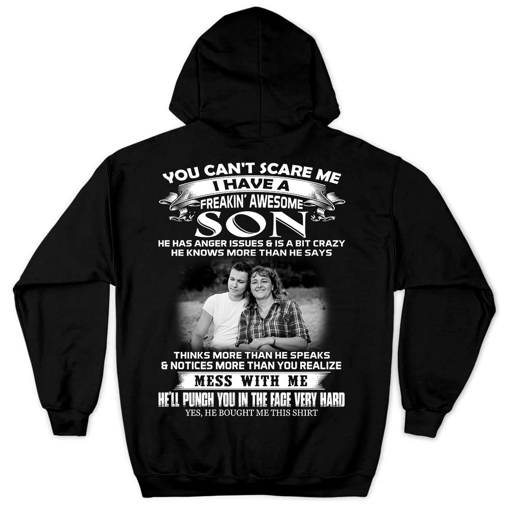 Custom Photo You Can't Scare Me I Have A Freakin' Awesome Son Shirt Gift For Mom
