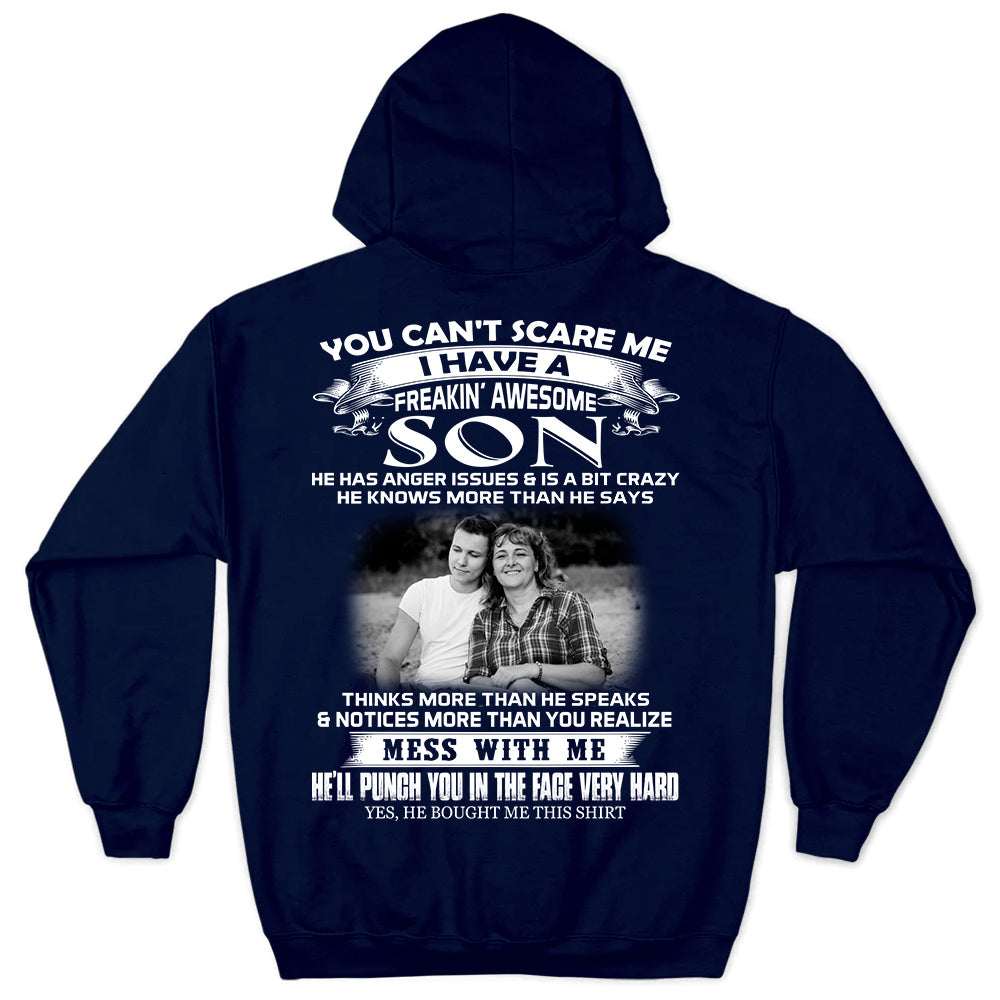 Custom Photo You Can't Scare Me I Have A Freakin' Awesome Son Shirt Gift For Mom