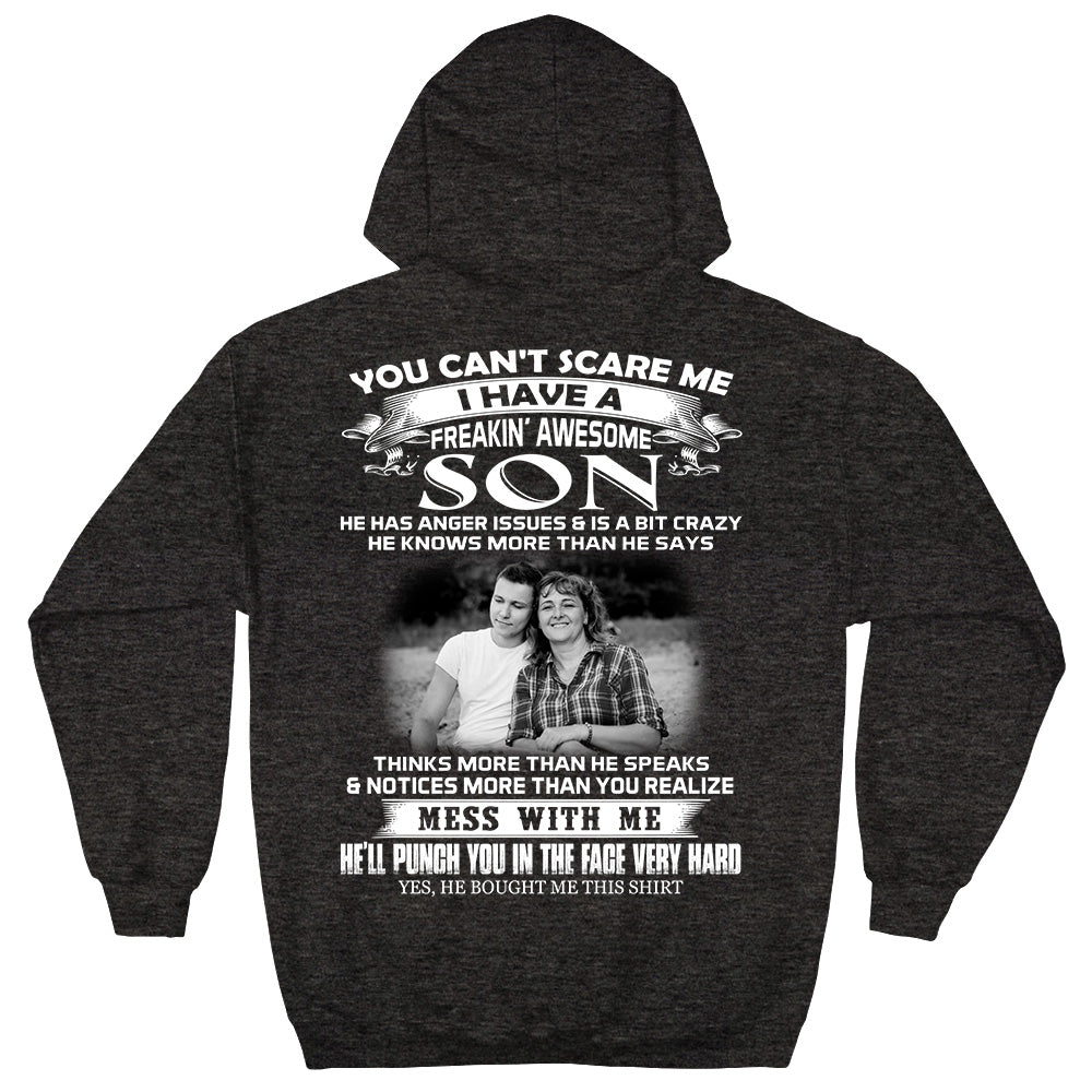 Custom Photo You Can't Scare Me I Have A Freakin' Awesome Son Shirt Gift For Mom