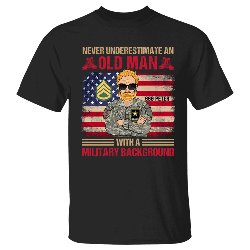Never Underestimate An Old Man With A Military Backgroud Personalized Shirt Gift For Veteran K1702