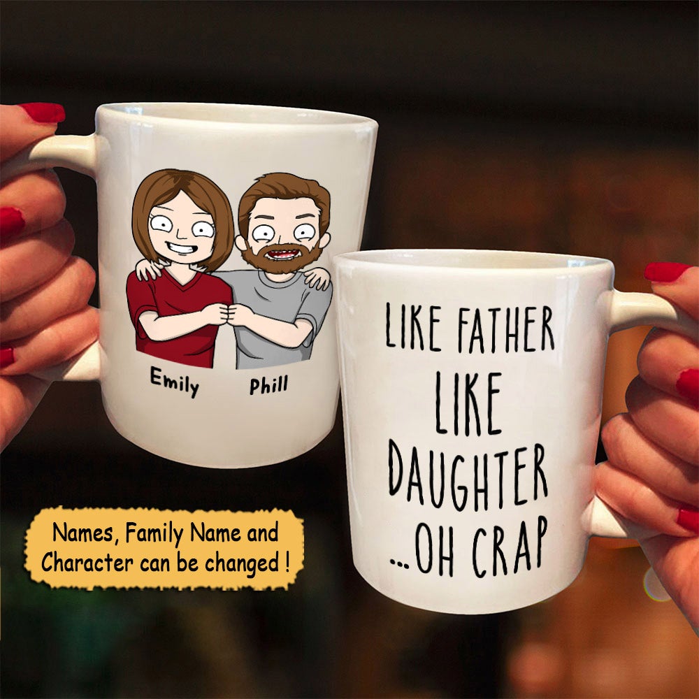 Like Father Like Daughter Oh Crap Mug