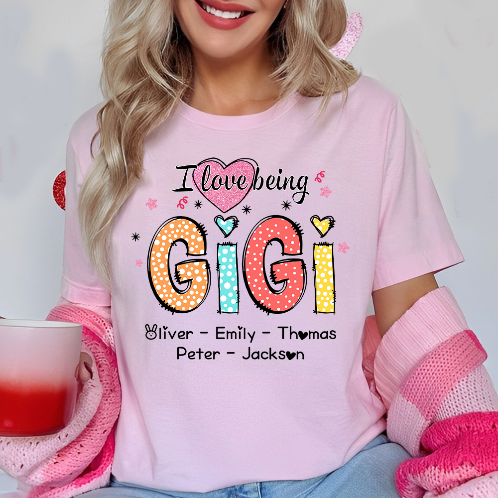 I Love Being Gigi - Personalized Shirt For Grandma, Shirt For Easter Day, Holiday Shirt