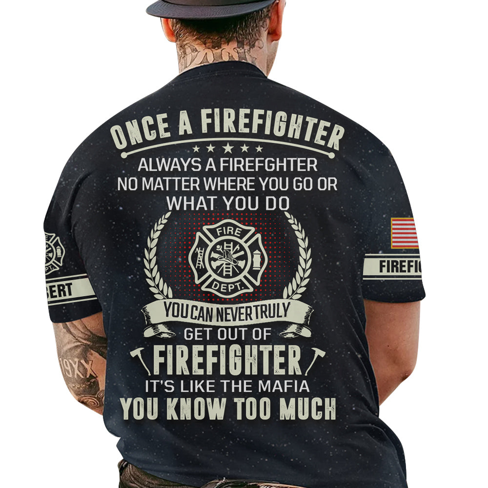 Personalized Shirts Firefighter Once Firefighter Always Firefighter Custom Name Gifts For Fireman All Over Print Shirts K1702
