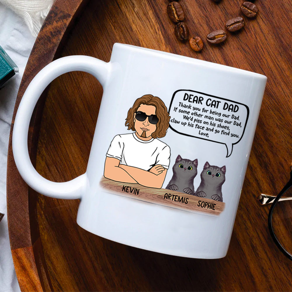 Custom Mug Gift For Cat Dad - Personalized Gifts For Cat Lovers - Dear Cat Dad Thank You For Being Our Dad Man With Cat Mug