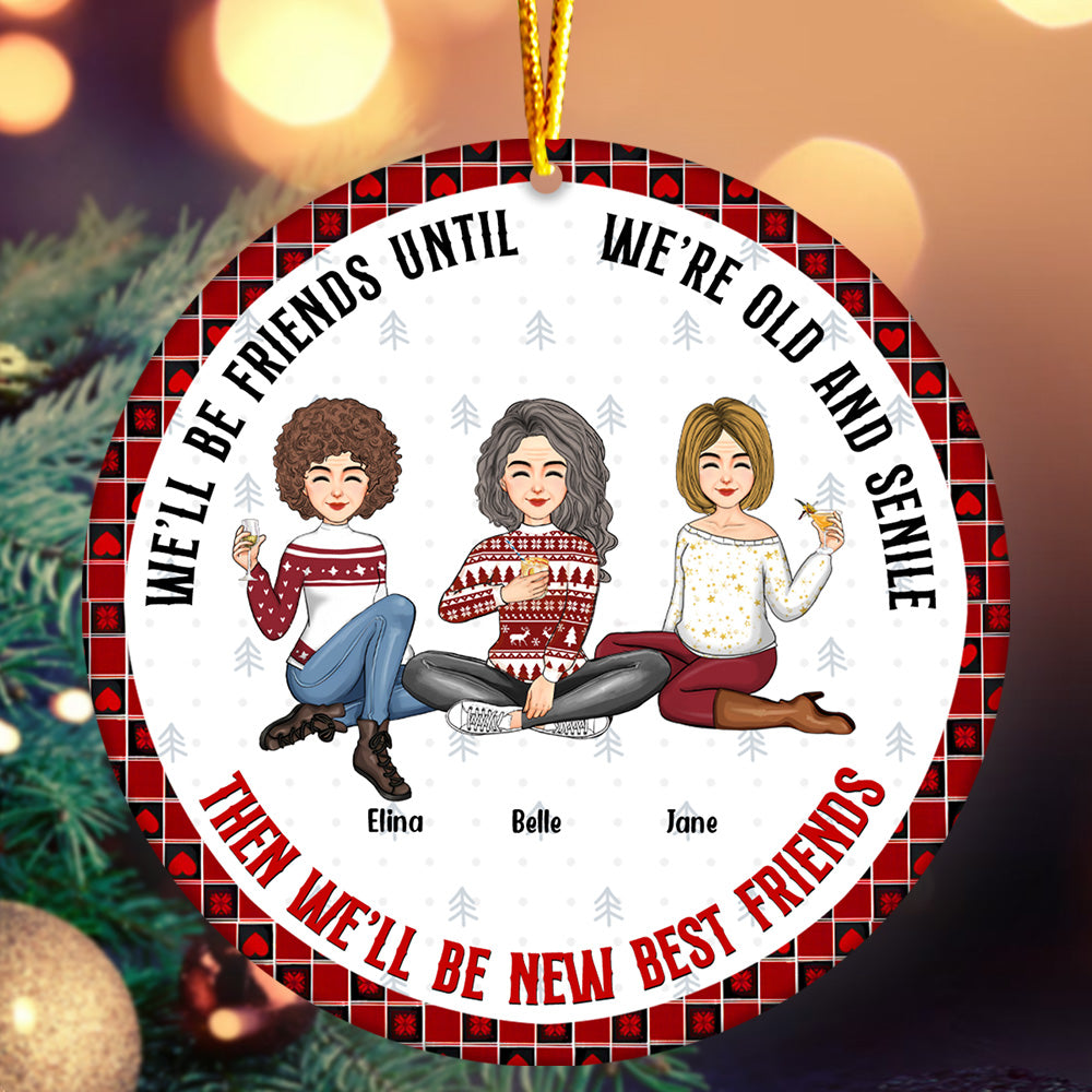 We'll Be Friends Personalized Ornament For Friends Besties