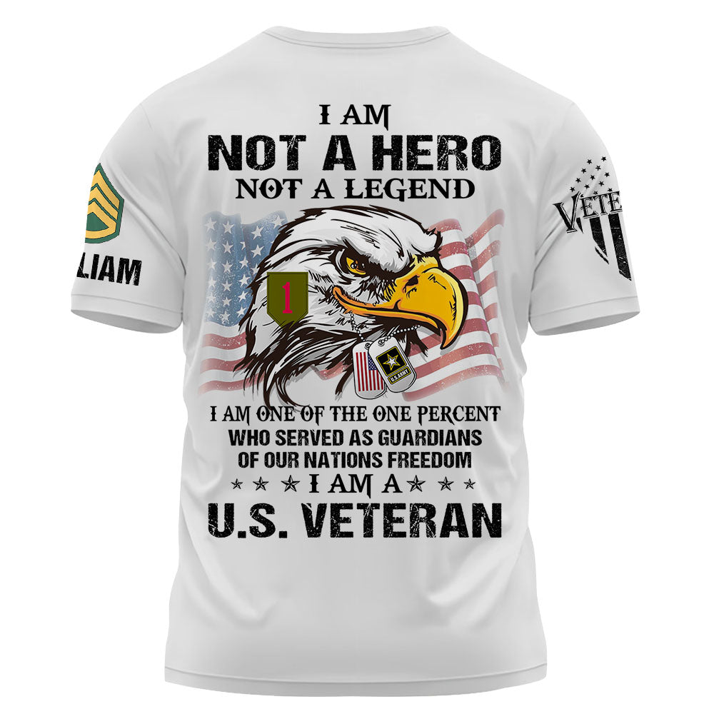 Personalized Shirt I Am Not A Hero Not A Legend I Am A US Veteran All Over Print Shirt K1702