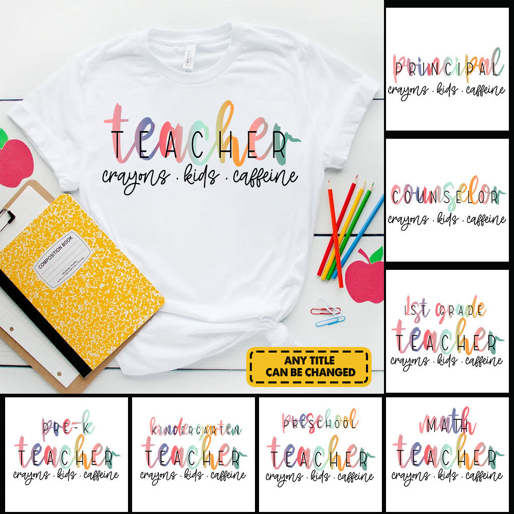 Personalized Shirt Teacher Crayons Kids Caffeine Shirt For Teacher Hk10