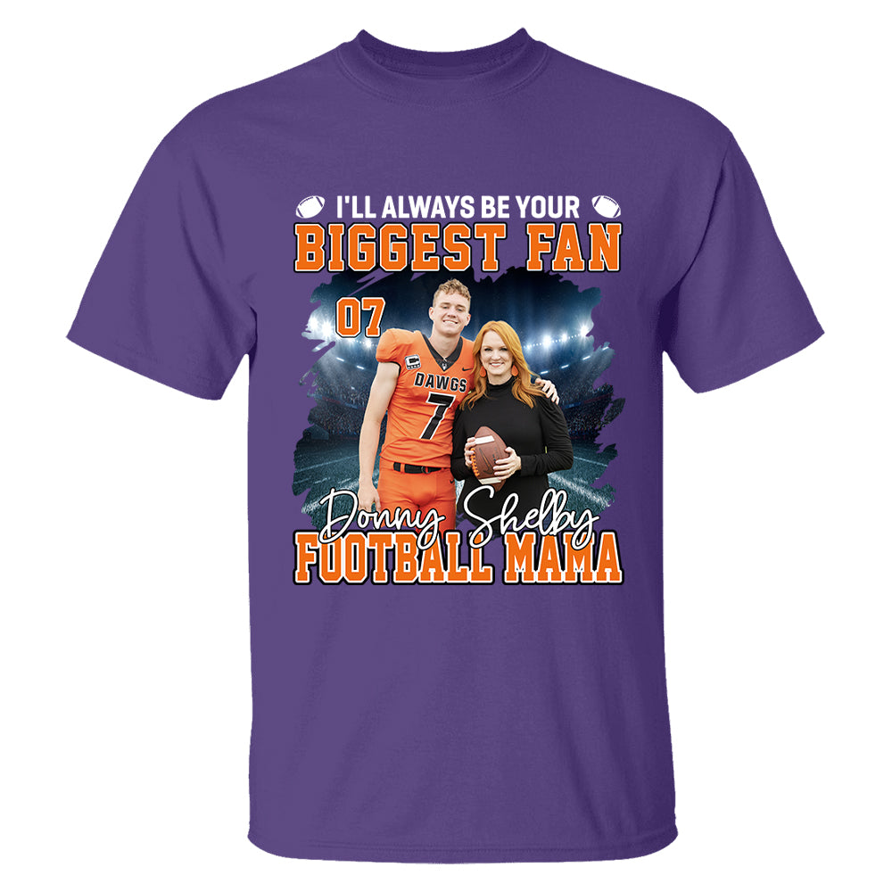 I'll Always Be Your Biggest Fan Personalized Game Day Shirt Custom Photo & Nickname