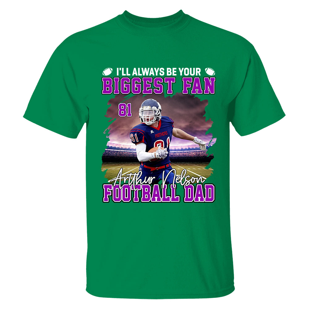 I'll Always Be Your Biggest Fan Personalized Game Day Shirt Custom Photo & Nickname