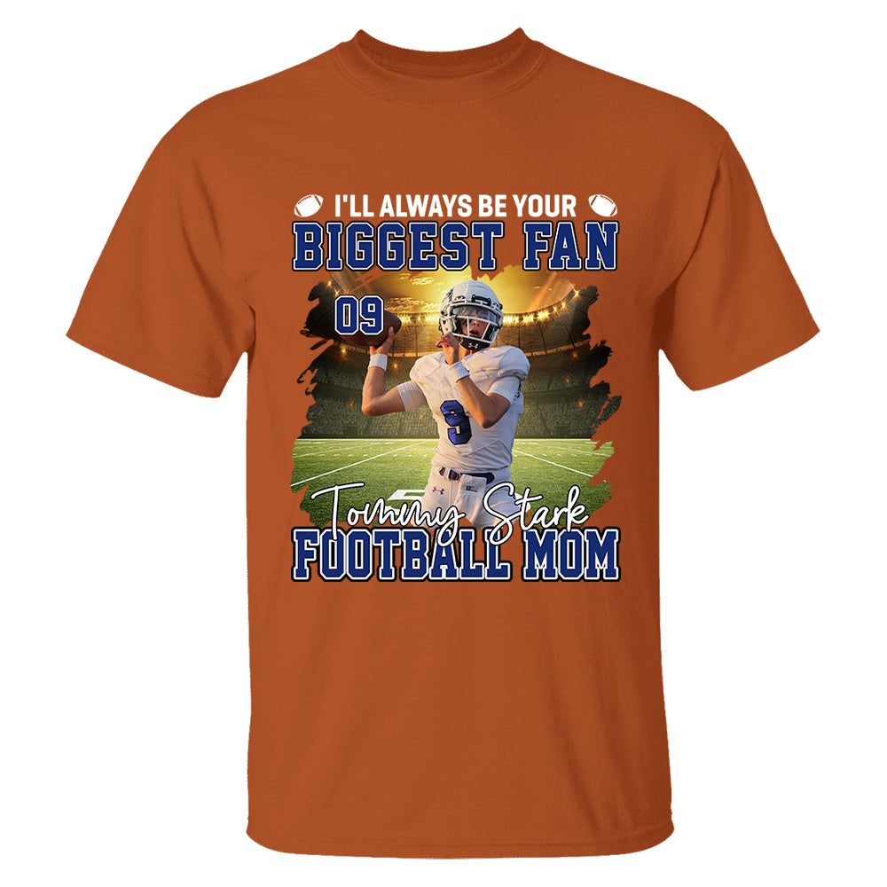 I'll Always Be Your Biggest Fan Personalized Game Day Shirt Custom Photo & Nickname
