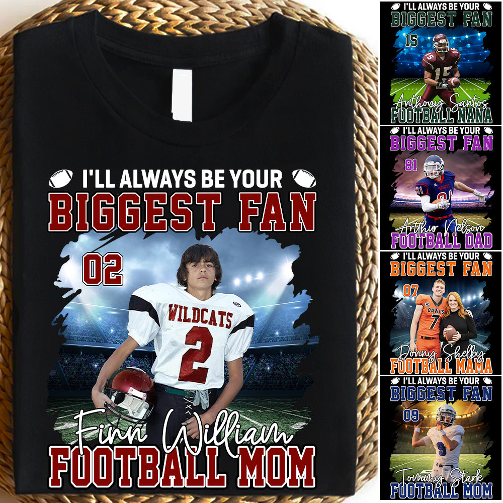 I'll Always Be Your Biggest Fan Personalized Game Day Shirt Custom Photo & Nickname