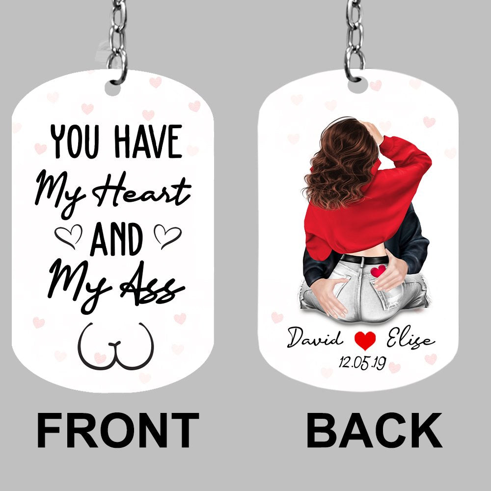 You Have My Heart And My Ass - Personalized Keychain - Valentine Gift For Couple