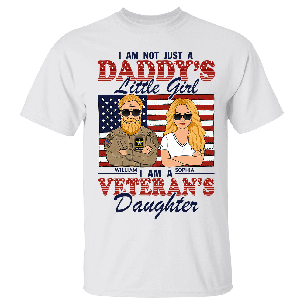 I Am Not Just Daddy's Little Girl I Am A Veteran's Daughter Personalized Shirt For Veteran Daughter H2511