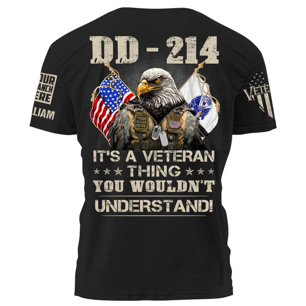 Custom Shirt DD 214 It's A Veteran Thing You Wouldn't Understand Personalized Gift For Veteran K1702
