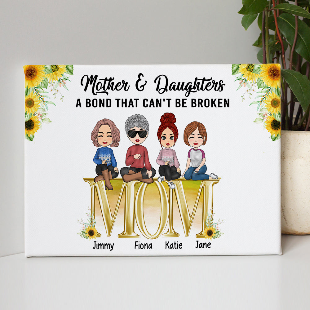 Mother & Daughters A Bond That Can't Be Broken - Personalized Poster Canvas Gift For Mom Mum