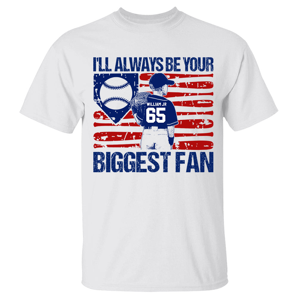 I Will Always Be His Biggest Fan Personalized Shirt For Baseball Softball Mom Grandma Family Game Day Shirt H2511