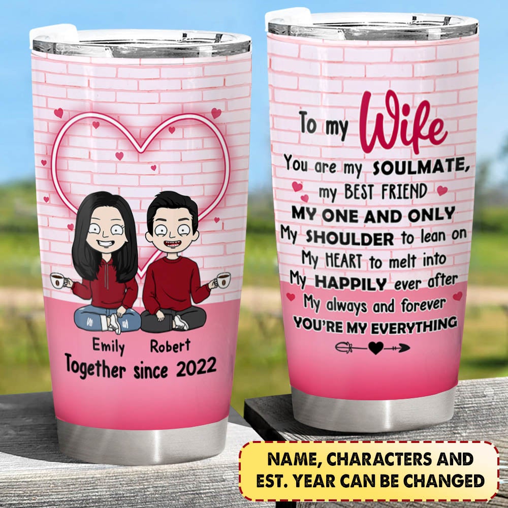 Personalized To My Wife Couple Valentines Tumbler To My Wife You Are My Soulmate My Best Friend Tumbler Gifts