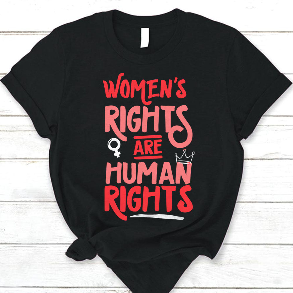 Women's Rights Are Human Rights Shirts