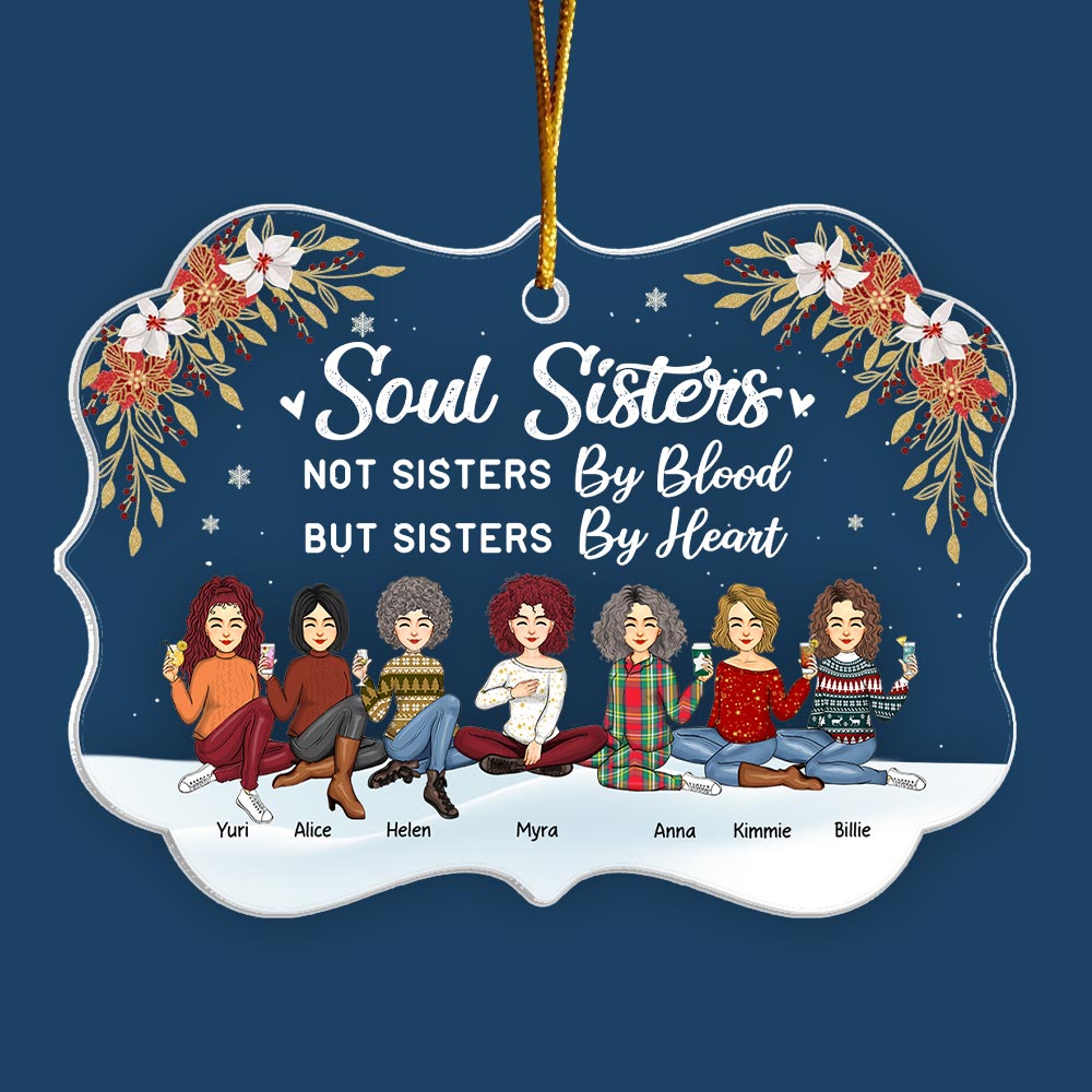 Soul Sisters Not Sisters By Blood But Sisters By Heart Personalized Acrylic Ornament