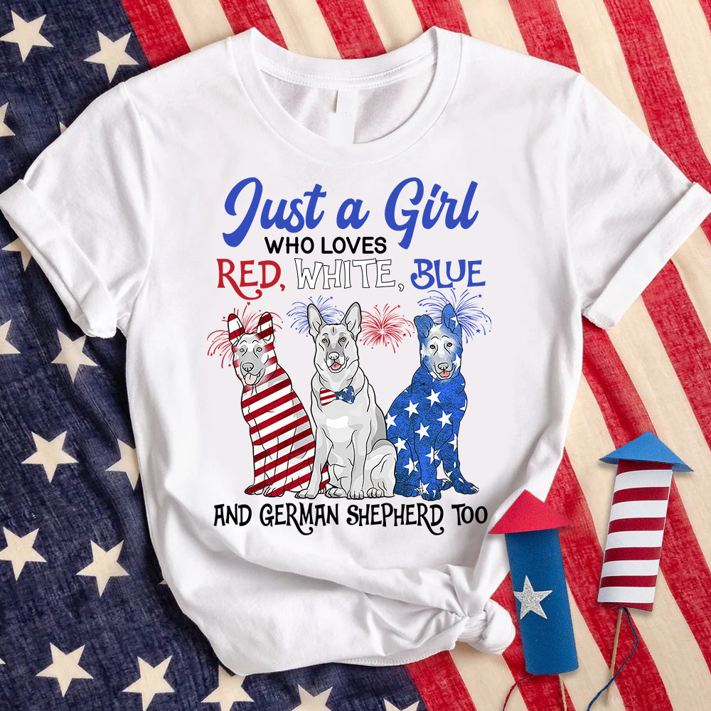 Personalized Shirt Just A Girl Who Loves Red White Blue And Dog Too 4th of July Shirt For German Shepherd Lovers Hk10