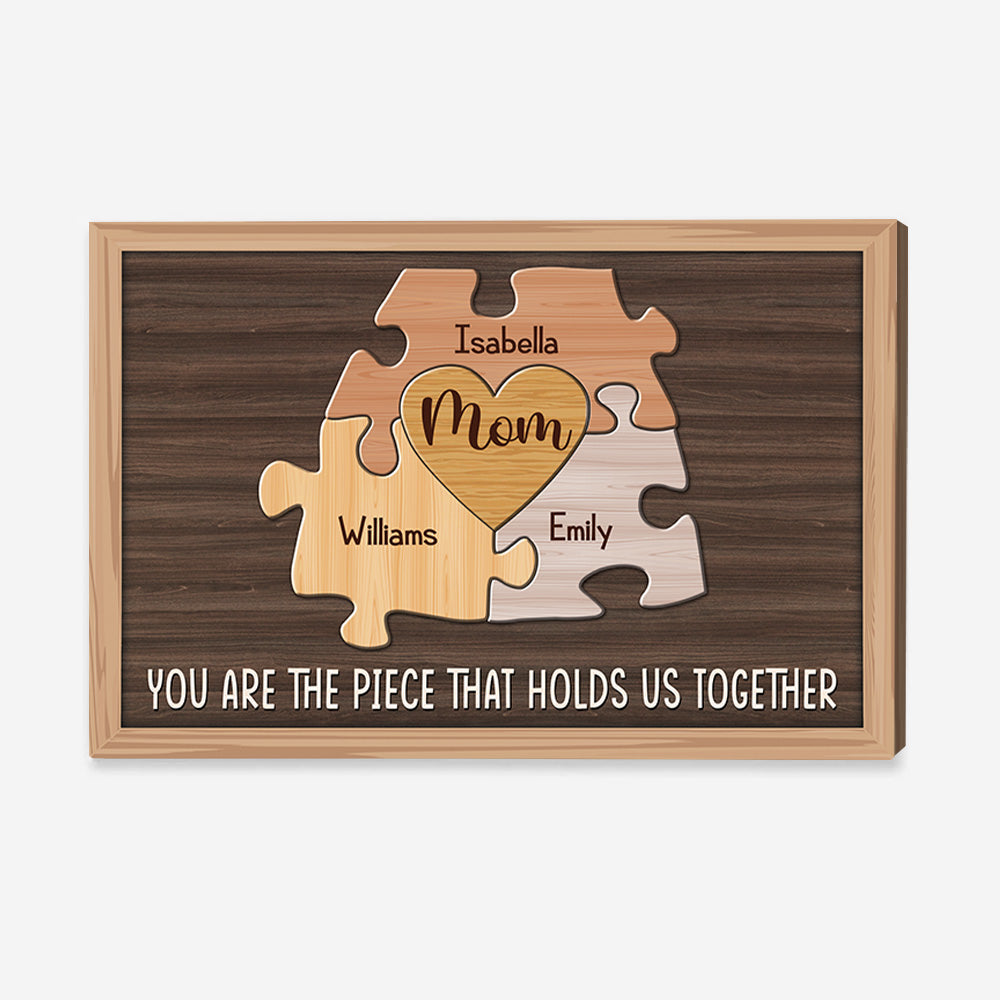 Mom You Are The Piece That Holds Us Together - Personalized Canvas Ver3