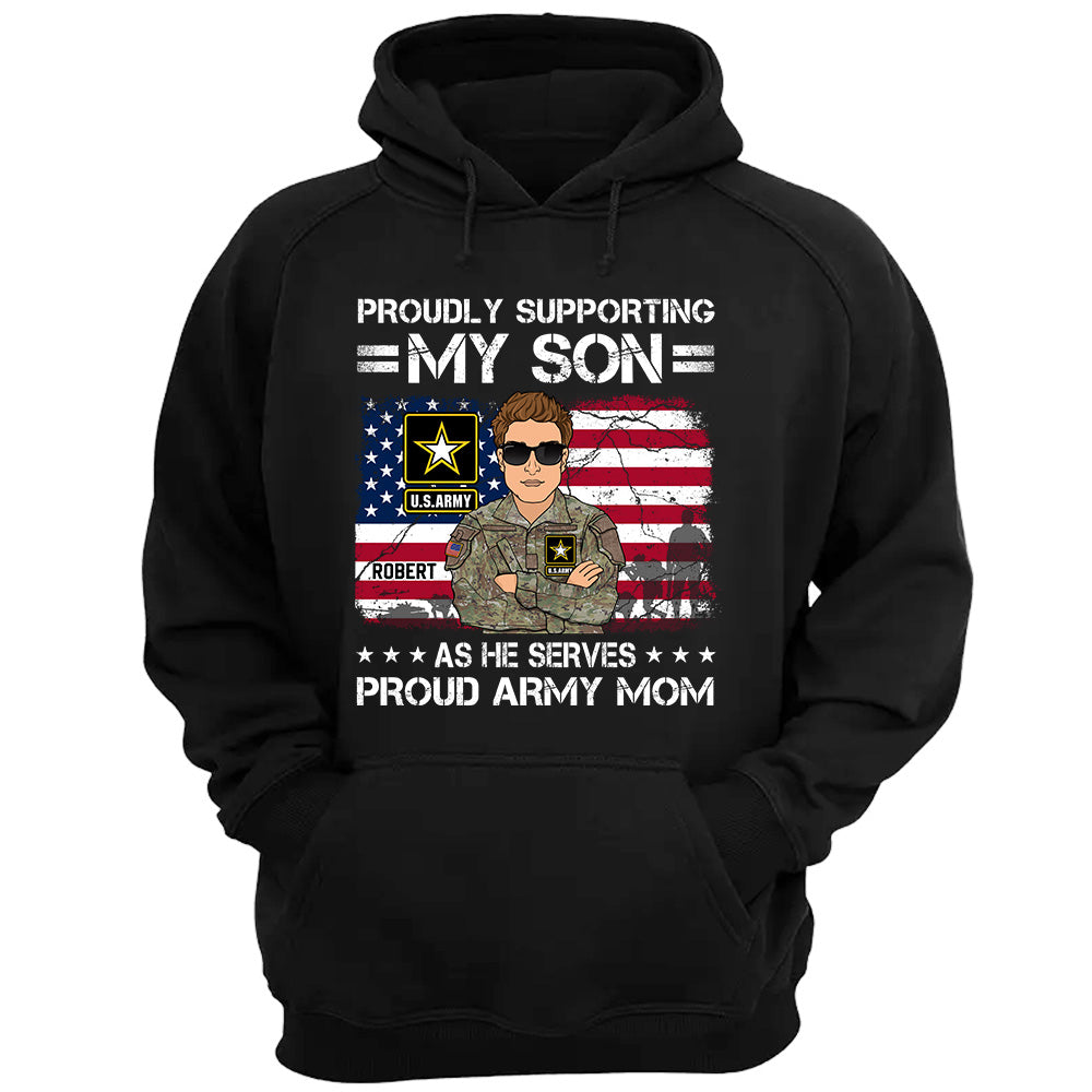 Proudly Supporting My Son As He Serves Proud Army Mom Personalized Shirt For Military Mom Dad Family H2511