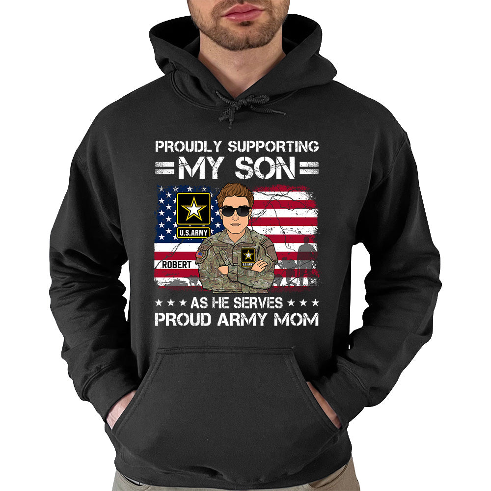Proudly Supporting My Son As He Serves Proud Army Mom Personalized Shirt For Military Mom Dad Family H2511