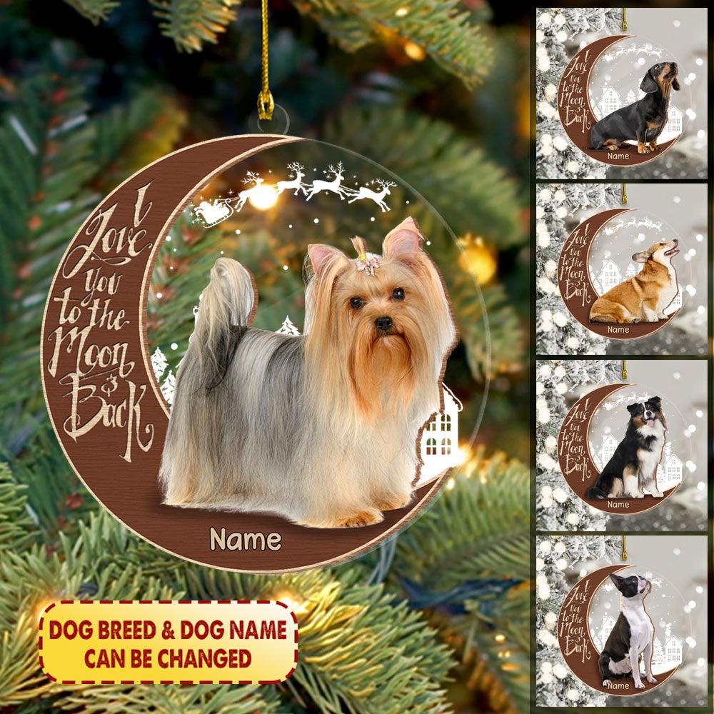 Personalized Yorkshire Terrier Dog Ornament I Love You The Moon And Back Yorkshire Terrier Wood And Acrylic Ornament