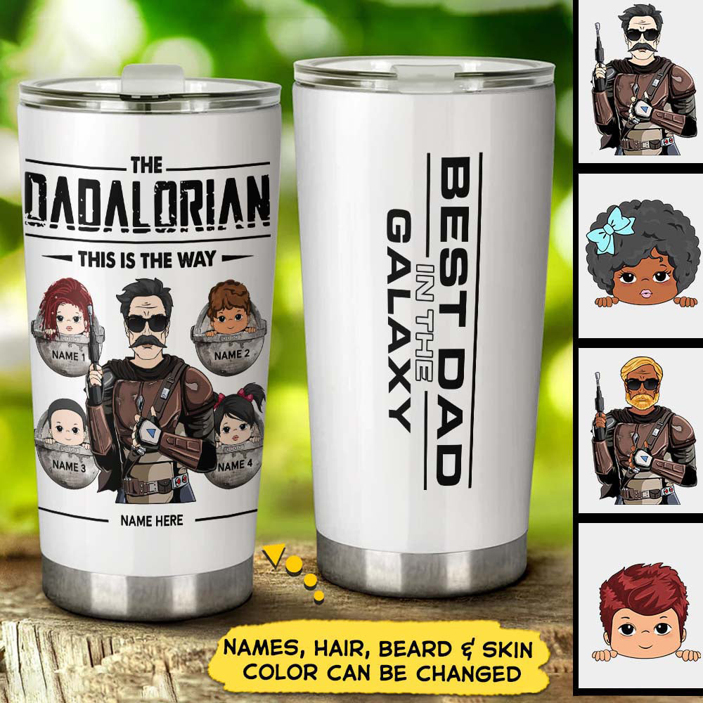 The Dadalorian This Is The Way Best Dad In The Galaxy Custom Tumbler Gift Fo Dad Daddy Grandpa