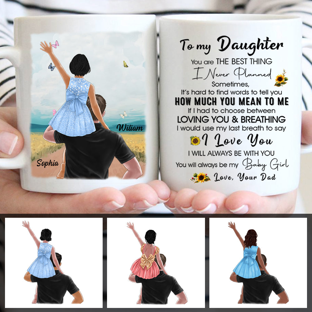 To My Daughter, You Are The Best Thing I Have Ever Planned Mug For Your Daughter