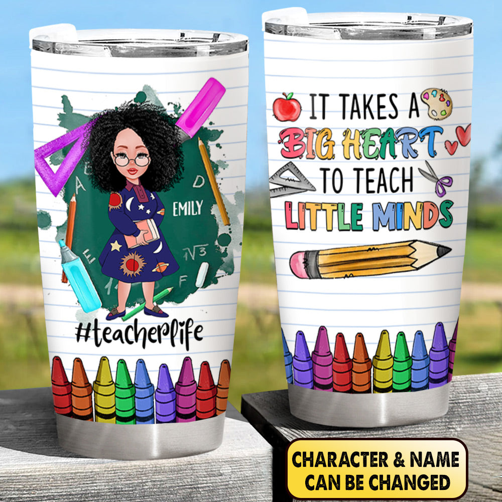 Personalized It Takes A Big Heart To Teach Little Minds Tumbler Back To School For Teacher