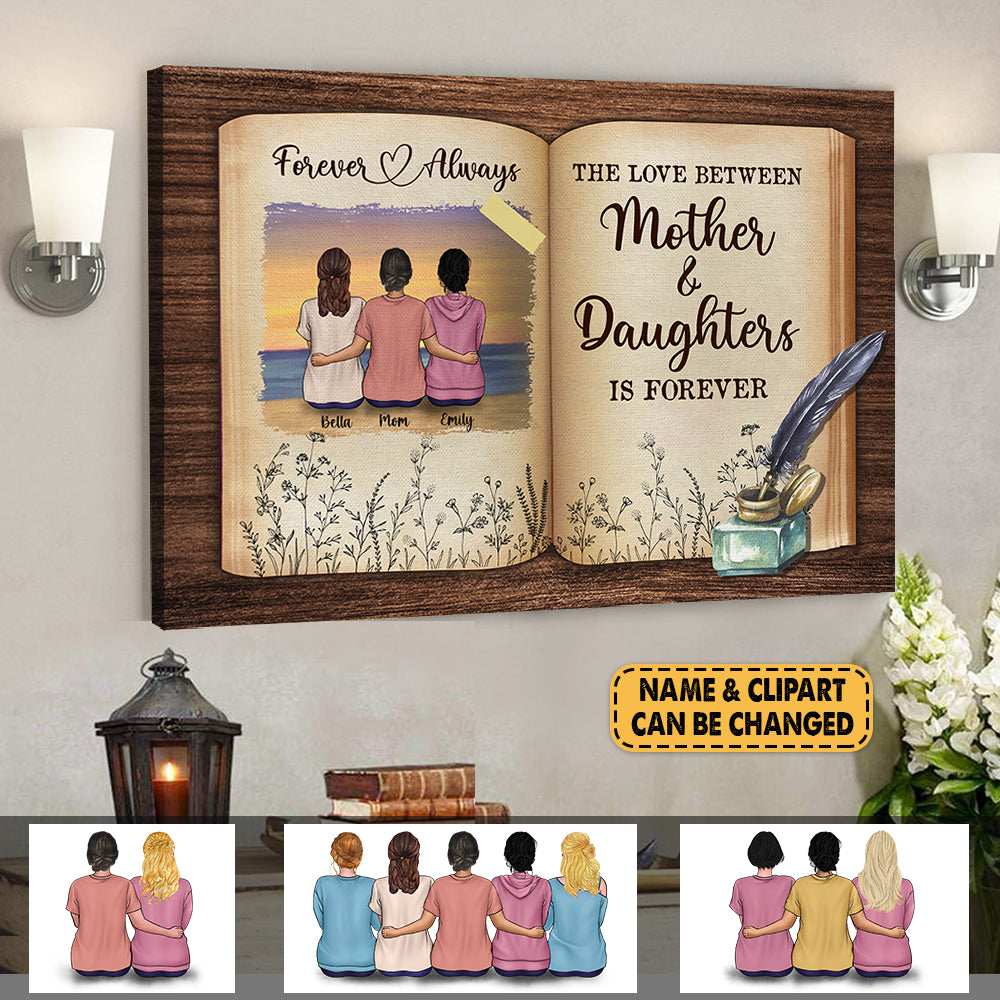 Mother & Daughters Canvas - The Love Between Mother & Daughters Is Forever - Personalized Canvas Gift For Mother For Daughter