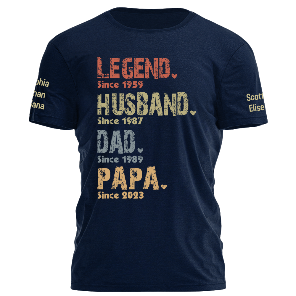 Legend, Husband, Dad And Papa Since - Family Personalized Custom Unisex T-shirt, Hoodie, Sweatshirt - Father's Day, Birthday Gift For Dad, Grandpa