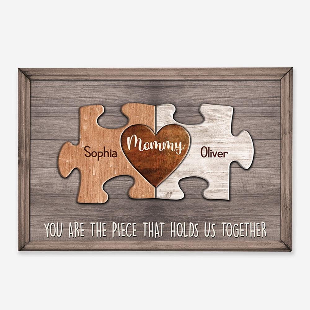 Mommy You Are The Piece That Holds Us Together Personalized Canvas Gift For Grandma
