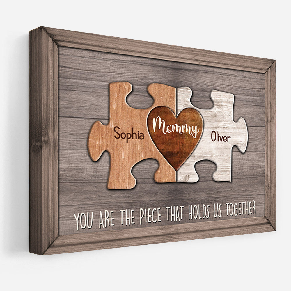 Mommy You Are The Piece That Holds Us Together Personalized Canvas Gift For Grandma