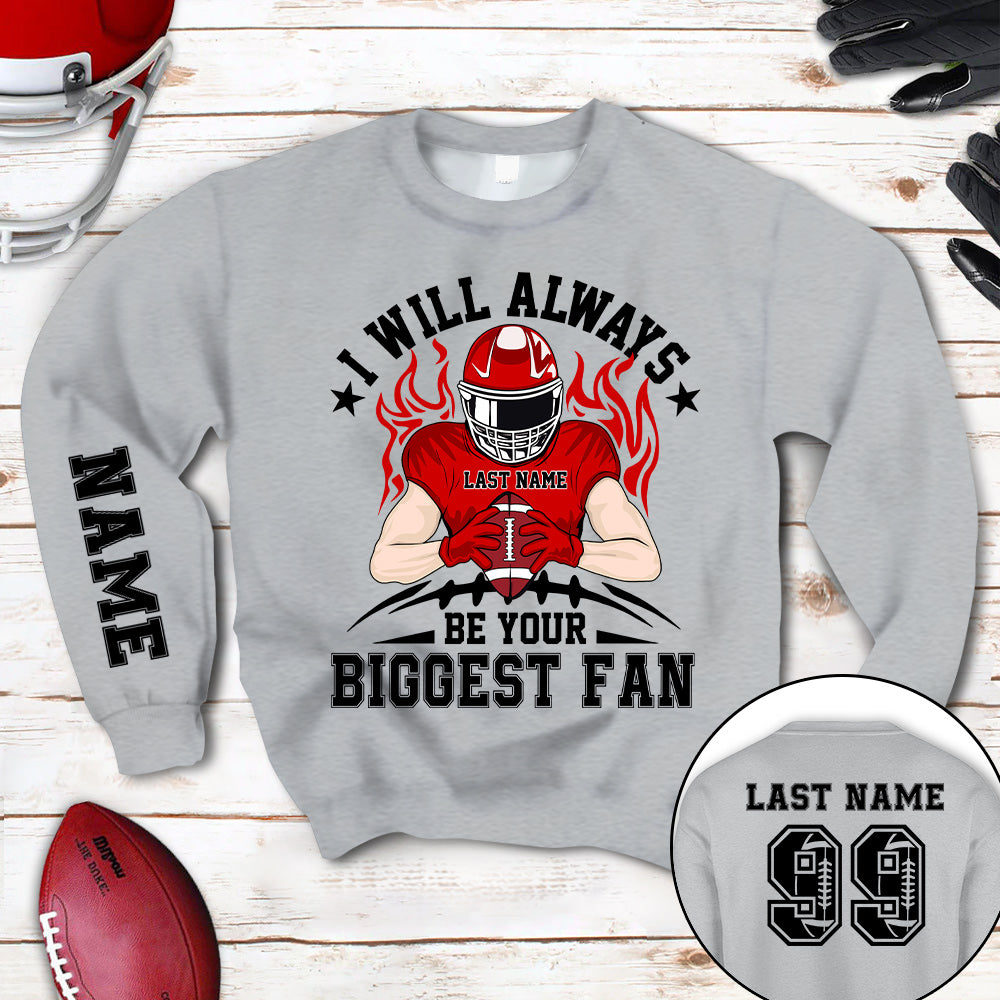 I Will Always Be Your Biggest Fan All Over Print Shirt For Family Member Custom Shirt Gift For Football Mom Football Lovers H2511