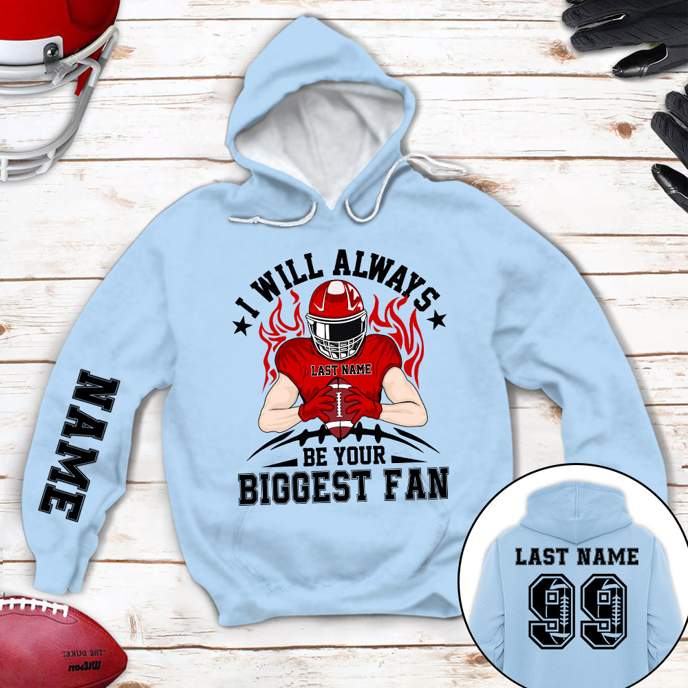 I Will Always Be Your Biggest Fan All Over Print Shirt For Family Member Custom Shirt Gift For Football Mom Football Lovers H2511