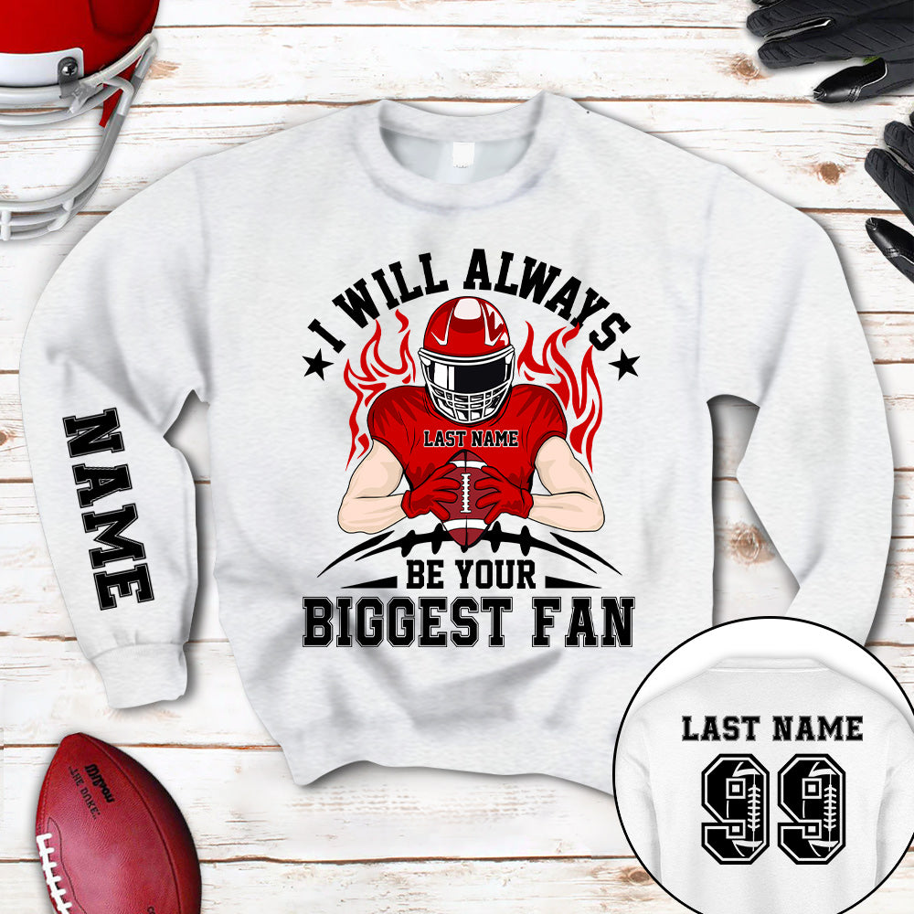 I Will Always Be Your Biggest Fan All Over Print Shirt For Family Member Custom Shirt Gift For Football Mom Football Lovers H2511