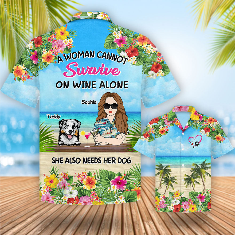 A Woman Cannot Survive On Wine Alone - Personalized Hawaiian Shirt For Dog Mom Loves Wine Aloha Shirt