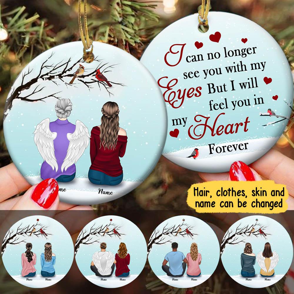I Can No Longer See You With My Eyes Personalized Memorial Ornament Gifts For Family