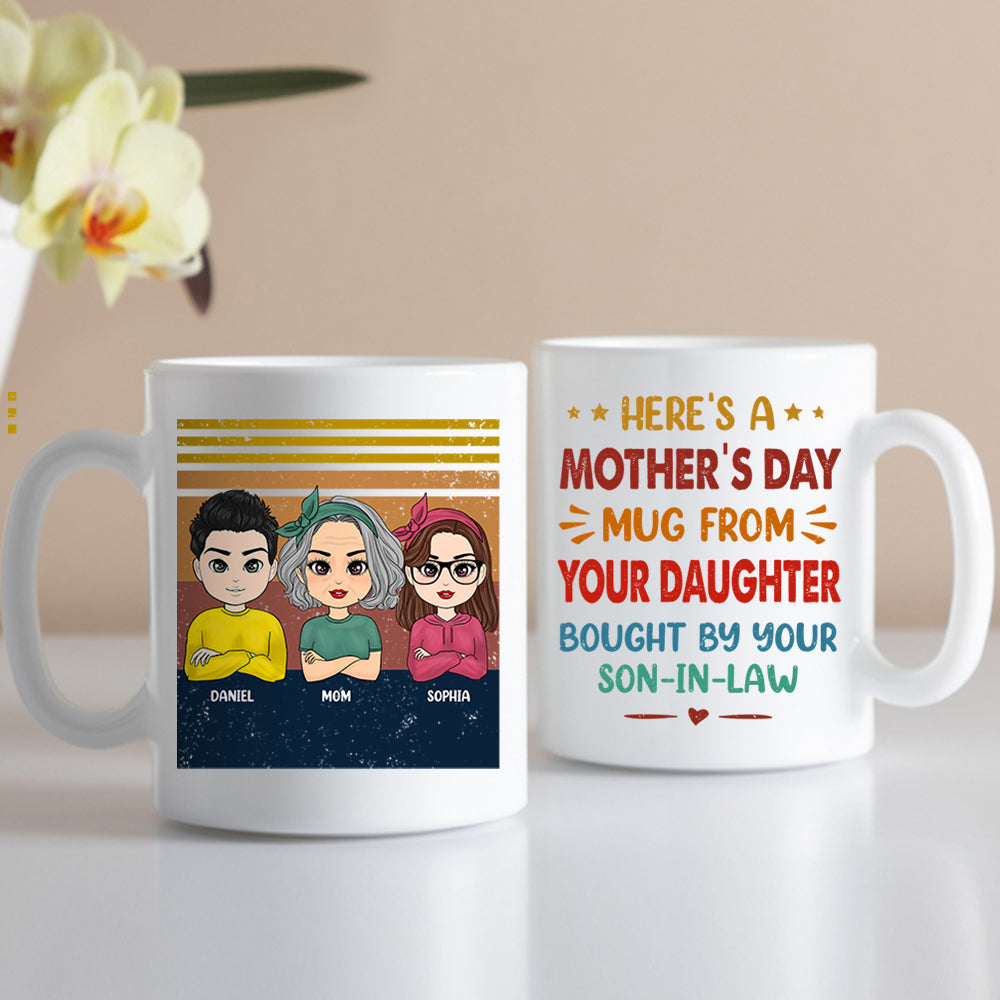 Personalized Mug For Mother in law Here's A Mother Day's Mug From Your Son Bought By Your Daughter - In - Law K1702