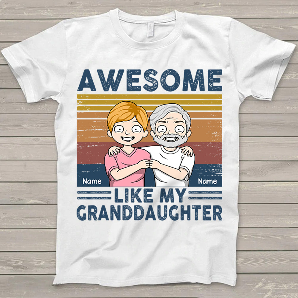 Personalized Awesome Like My Granddaughter T-Shirt For Grandpa & Granddaughter, Father's Day Gift