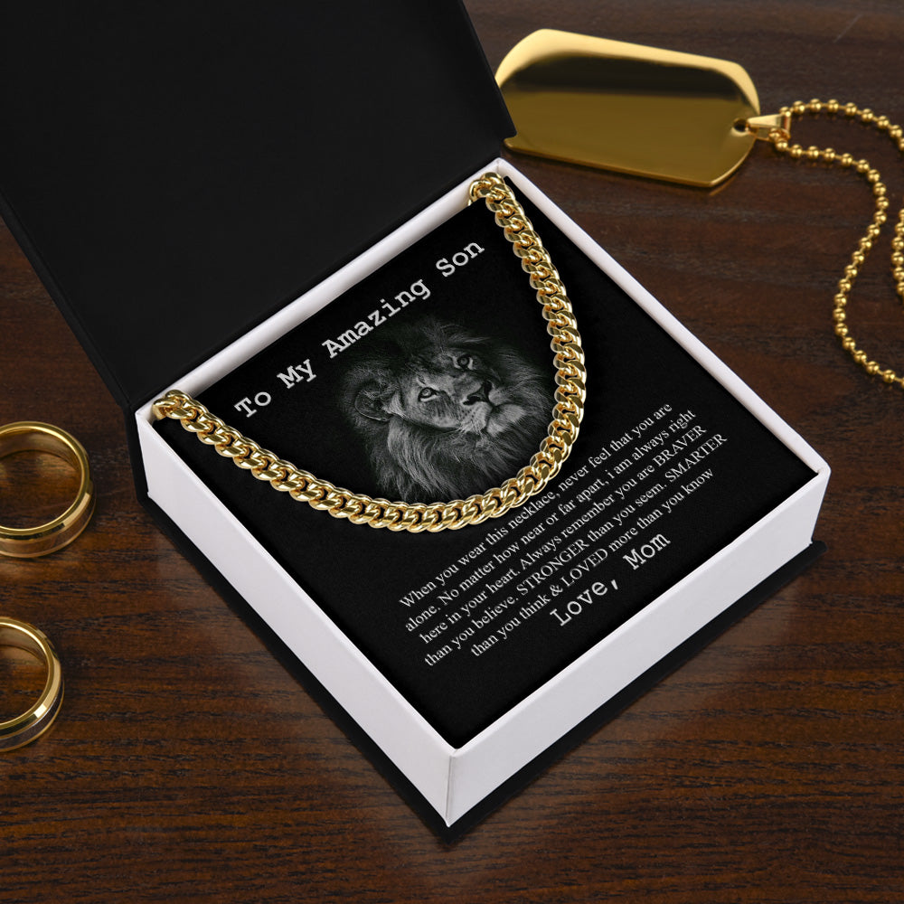 Personalized To My Amazing Son Necklace From Mom Mommy, Cuban Link Chain Jewelry Gift For Son - Never Feel That You Are Alone