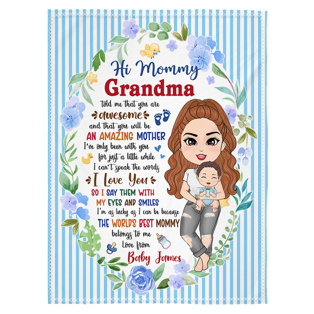 Hi Mommy Grandma Told Me That You Are Awesome Custom Blanket For New Baby Mom Colorful Floral Blanket Gift Mother's Day Gift H2511