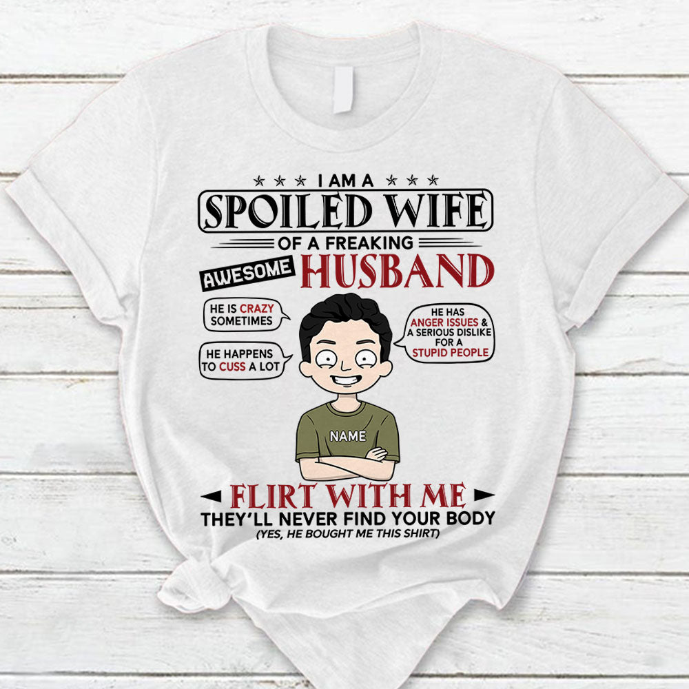 I'm A Spoiled Wife Of A Freaking Awesome Husband - Personalized Shirt - Birthday, Anniversary Gift For Husband, Wife, Couple, Partner