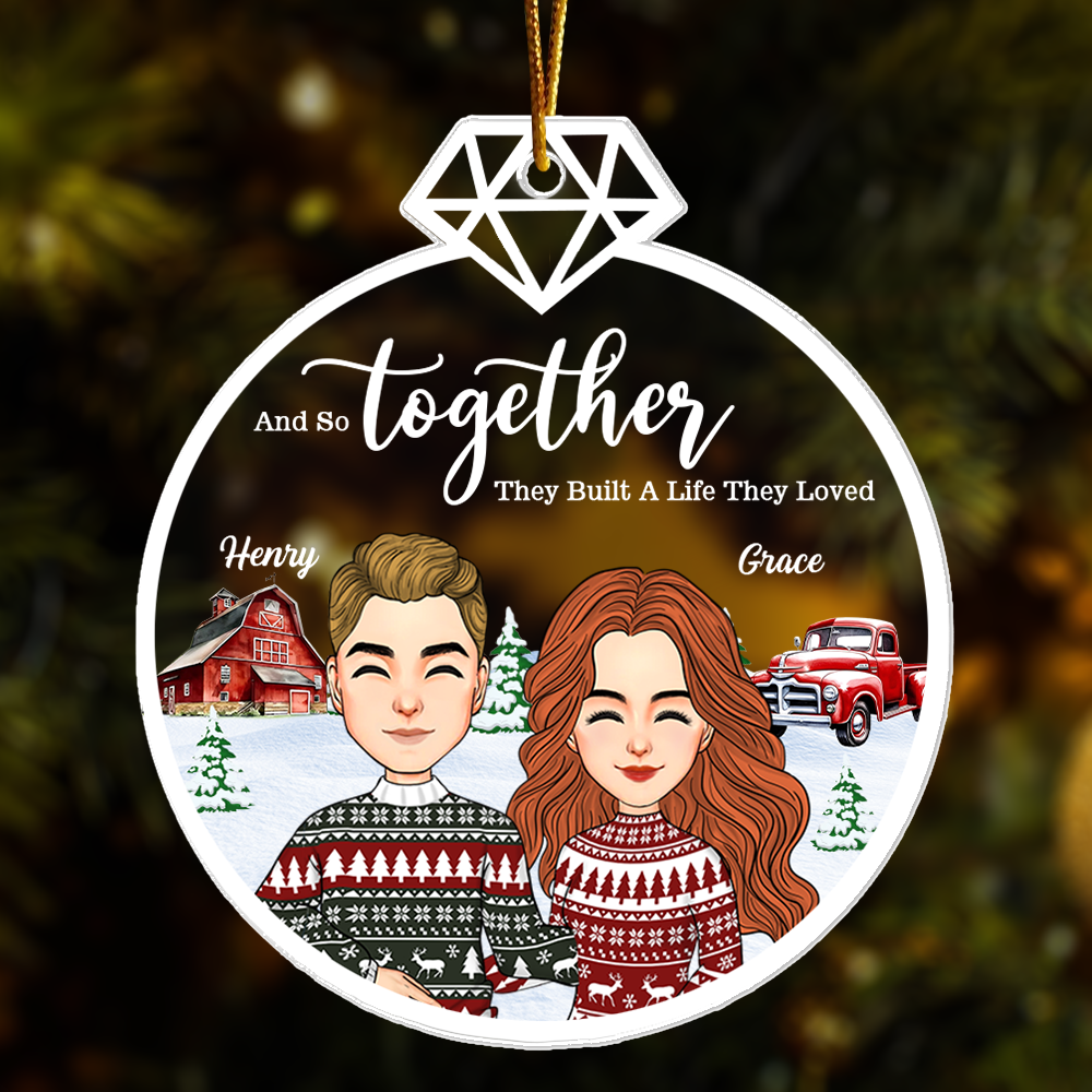 And So Together They Built A Life They Loved - Customized Couple Ornament
