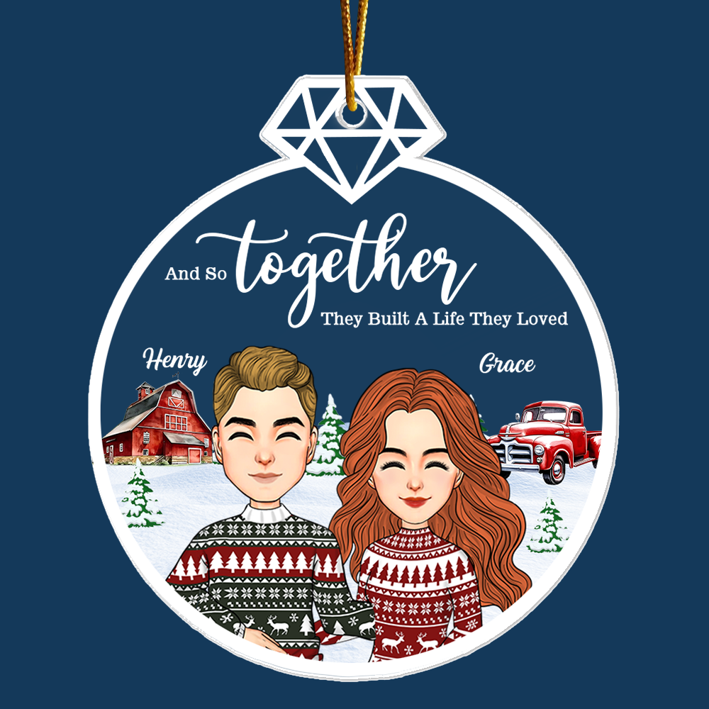 And So Together They Built A Life They Loved - Customized Couple Ornament
