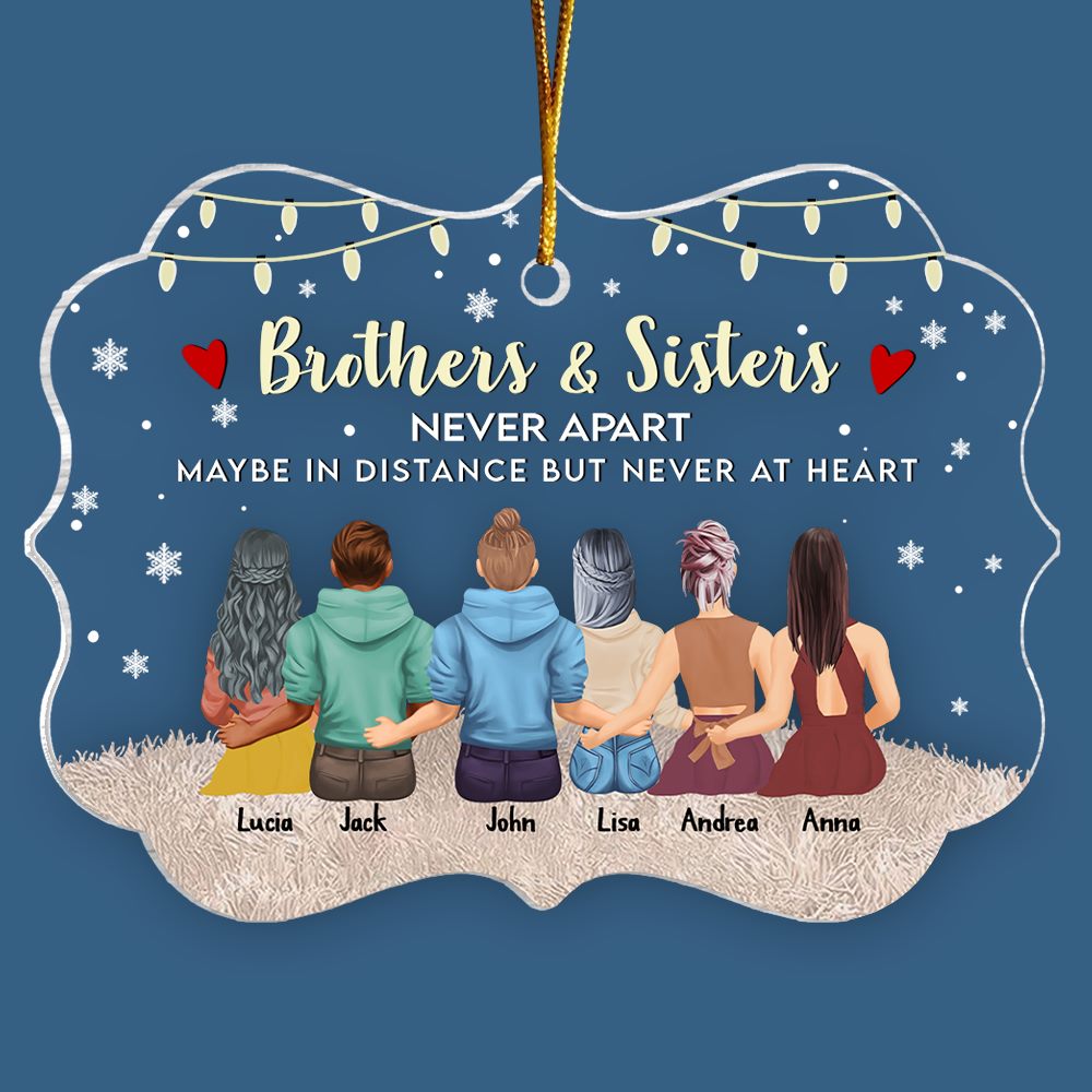 Brother & Sisters Never Apart Maybe In Distance But Never At Heart - Personalized Christmas Ornament