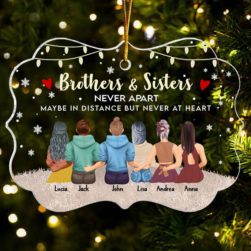 Brother & Sisters Never Apart Maybe In Distance But Never At Heart - Personalized Christmas Ornament