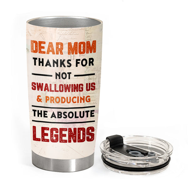 Mom Thank You For Not Swallowing Me Tumbler Personalized Up To 6 Kids Name  Naugh